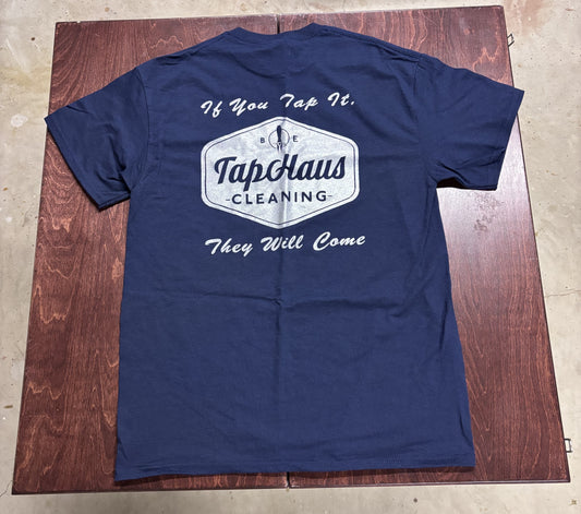 "If You Tap It, They Will Come" Blue T-Shirt