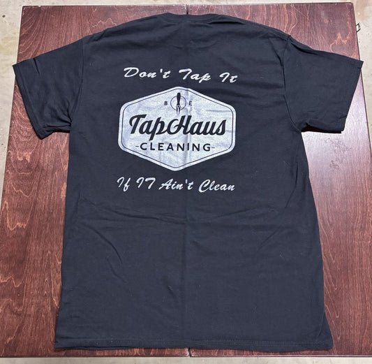 "Don't Tap It If It Ain't Clean" Black T-Shirt